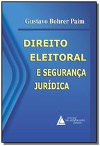 Direito eleitoral e segurança juridica