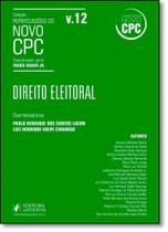 Direito Eleitoral - Vol.12 - Coleção Repercussões do Novo Cpc - JUSPODIVM