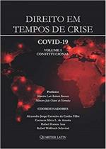 Direito em Tempos de Crise - Covid-19 - Volume 1