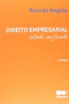 Direito Empresarial - Estudo Unificado - 6ª Edição - Ricardo Negrão