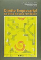 Direito empresarial na otica de uma fundacao - EDUC - PUC Direito empresarial na otica de uma fundacao - EDUC - PUC