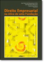 Direito Empresarial na Ótica de uma Fundação Direito Empresarial na Ótica de uma Fundação