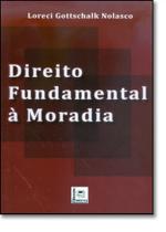 Direito Fundamental a Moradia Direito Fundamental a Moradia