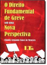 Direito fundamental de greve sob uma nova perspectiva, o