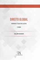 Direito Global - Normas E Suas Relações - ALMEDINA Direito Global - Normas E Suas Relações - ALMEDINA