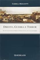 Direito, guerra e terror - QUARTIER LATIN Direito, guerra e terror - QUARTIER LATIN