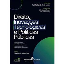 Direito, Inovacoes Tecnologicas e Politicas Publicas