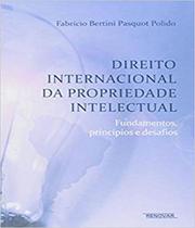 Direito Internacional da Propriedade Intelectual: Fundamentos, Princípios e Desafios - RENOVAR