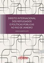 Direito Internacional Dos Refugiados e Políticas Públicas No Rio De Janeiro - Cajuína Direito Internacional Dos Refugiados e Políticas Públicas No Rio De Janeiro - Cajuína