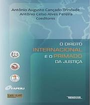 Direito internacional e o primado da justica - RENOVAR