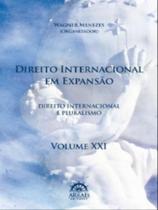 Direito internacional em expansão - vol. 21