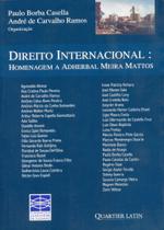 Direito Internacional: Homenagem a Adherbal Meira Mattos Direito Internacional: Homenagem a Adherbal Meira Mattos