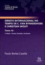 Direito Internacional no Tempo de C. van Bynkershoek e Christian Wolff Direito Internacional no Tempo de C. van Bynkershoek e Christian Wolff