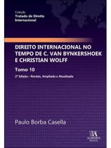 Direito internacional no tempo de c. van bynkershoek e christian wolff Direito internacional no tempo de c. van bynkershoek e christian wolff