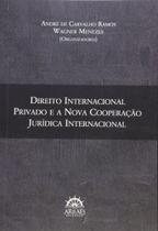 Direito internacional privado e a nova cooperação jurídica internacional