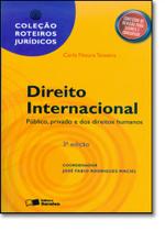 Direito Internacional: Publico, Privado e dos Direitos Humanos - Col. Roteiros Juridicos