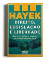 Direito, Legislação e Liberdade - Vol. III - A Democracia Em Um País Verdadeiramente Livre