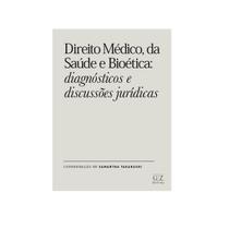 Direito Médico, da Saúde e Bioética Direito Médico, da Saúde e Bioética