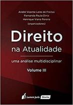 Direito na Atualidade Volume III