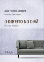 Direito no Diva, O: Etica da Emocao