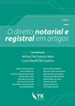 Direito notarial e registral em artigos - 2016 - vol. 1 Direito notarial e registral em artigos - 2016 - vol. 1