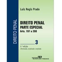Direito Penal 3 - Parte Especial Arts.197 a 288 Direito Penal 3 - Parte Especial Arts.197 a 288