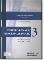 Direito Penal e Processual Penal: Ações Penais e Nulidades - Vol.3