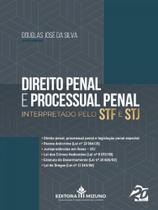 Direito penal e processual penal interpretado pelo stf e stj - vol. 1 - JH MIZUNO Direito penal e processual penal interpretado pelo stf e stj - vol. 1 - JH MIZUNO