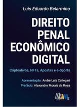 Direito penal econômico digital - criptoativos, nfts, apostas e e-sports - 2026 Direito penal econômico digital - criptoativos, nfts, apostas e e-sports - 2026
