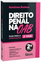 DIREITO PENAL NA OAB - GUIA PARA A APROVAÇÃO - 2ª FASE