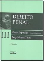 Direito Penal: Parte Especial - Arts. 213 a 359-h - Vol.3 Direito Penal: Parte Especial - Arts. 213 a 359-h - Vol.3