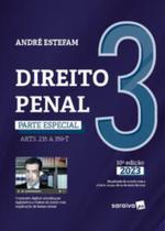 Direito Penal - Parte Especial (Arts. 235 A 359-H) - Vol. 3 - 10ª Edição 2023