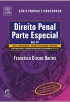 Direito Penal: Parte Especial - Vol. 4 - Série Provas e Concursos - METODO - GRUPO GEN Direito Penal: Parte Especial - Vol. 4 - Série Provas e Concursos - METODO - GRUPO GEN