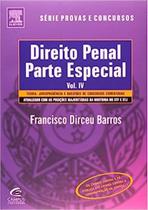 Direito Penal: Parte Especial - Vol. 4 - Série Provas e Concursos Direito Penal: Parte Especial - Vol. 4 - Série Provas e Concursos