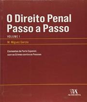 Direito penal passo a passo, o - vol. 1 - vol. 1