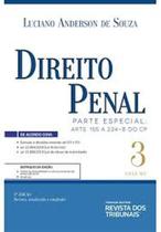 Direito Penal Vol. 3: Parte Especial - art. 155 a 234-B do CP - REVISTA DOS TRIBUNAIS