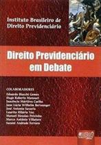Direito previdenciario em debate - instituto brasileiro de direito previden - JURUA