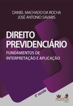 Direito Previdenciário: Fundamentos De Interpretação E Aplicação - Alteridade Direito Previdenciário: Fundamentos De Interpretação E Aplicação - Alteridade