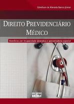 Direito Previdenciario Medico - Beneficios por Incapacidade Laborativa e ap Direito Previdenciario Medico - Beneficios por Incapacidade Laborativa e ap