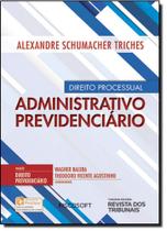 Direito Processual Administrativo Previdenciário - Volume 1. Coleção Direito Previdenciário - RT - Revista dos Tribunais