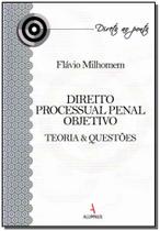 Direito Processual Penal Objetivo: Teoria & Questões