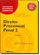 Direito Processual Penal - Vol.2 - 2ºEd. - Col. Roteiros Jurídicos