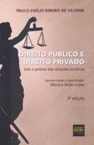 Direito Público e Direito Privado - Sob o Prisma das Relações Jurídicas - 03Ed/18 - DEL REY LIVRARIA E EDITORA