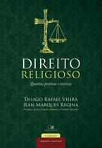 Direito Religioso: Questões Práticas e Teóricas, Thiago Rafael e Jean Marques - Vida Nova