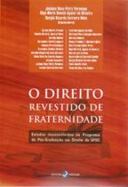 Direito revestido de fraternidade, o - INSULAR