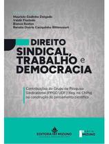 Direito sindical, trabalho e democracia - 2025 Direito sindical, trabalho e democracia - 2025
