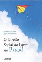Direito social ao lazer no brasil, o - AUTORES ASSOCIADOS Direito social ao lazer no brasil, o - AUTORES ASSOCIADOS