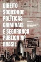 Direito, Sociedade, Políticas Criminais e Segurança Pública no Brasil. Direito, Sociedade, Políticas Criminais e Segurança Pública no Brasil.