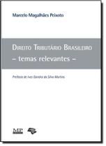 Direito Tributário Brasileiro: Temas Relevantes Direito Tributário Brasileiro: Temas Relevantes