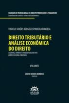 Direito tributário e análise econômica do direito: segurança jurídica e consequencialismo nos limites da norma tributária - ARRAES EDITORES